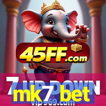 mk7 bet